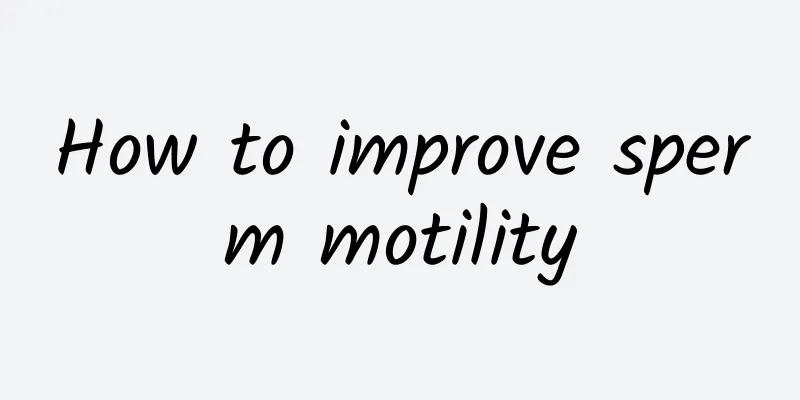 How to improve sperm motility