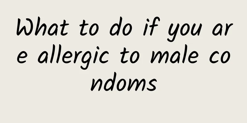 What to do if you are allergic to male condoms