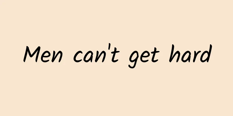 Men can't get hard