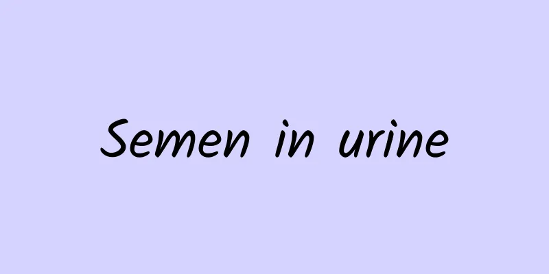 Semen in urine