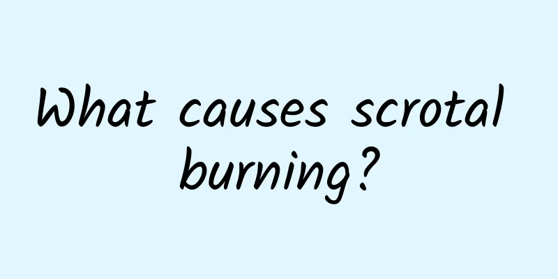 What causes scrotal burning?