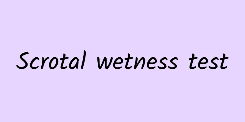 Scrotal wetness test