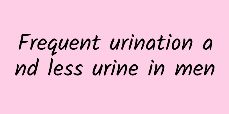 Frequent urination and less urine in men
