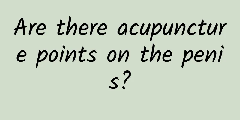 Are there acupuncture points on the penis?