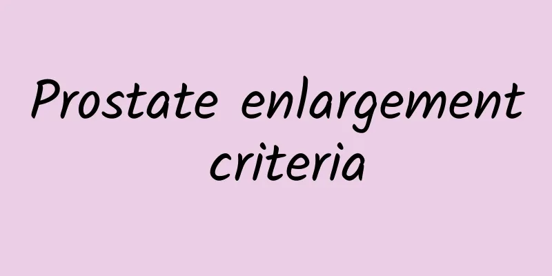 Prostate enlargement criteria