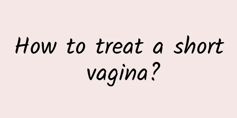 How to treat a short vagina?