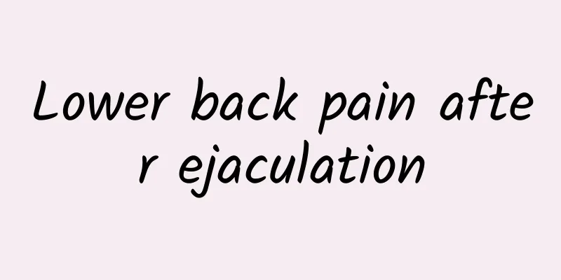 Lower back pain after ejaculation