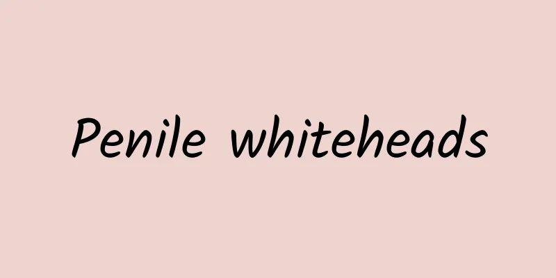 Penile whiteheads