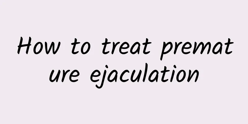How to treat premature ejaculation