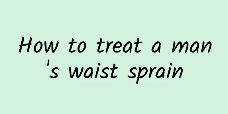 How to treat a man's waist sprain