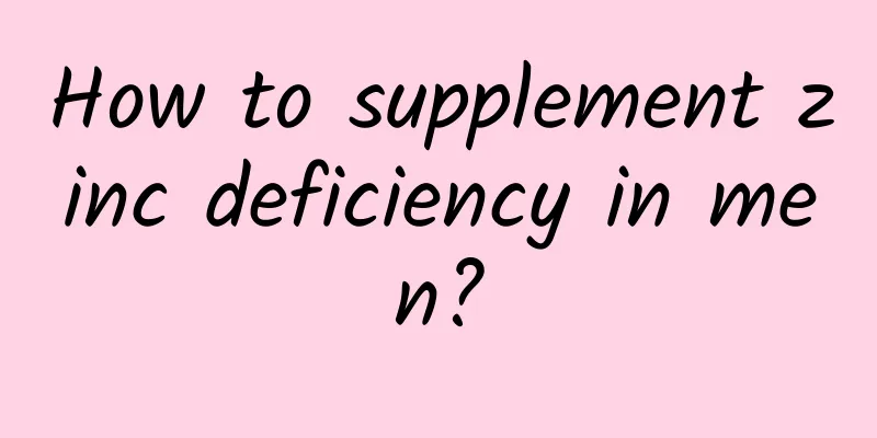 How to supplement zinc deficiency in men?