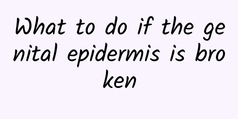 What to do if the genital epidermis is broken