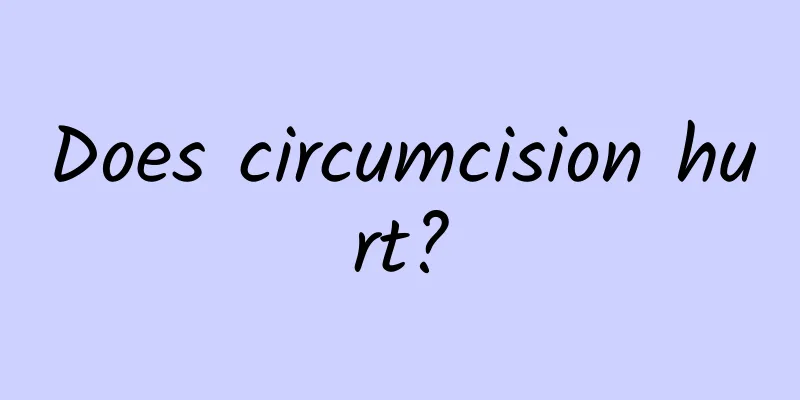 Does circumcision hurt?