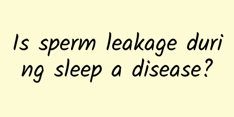 Is sperm leakage during sleep a disease?