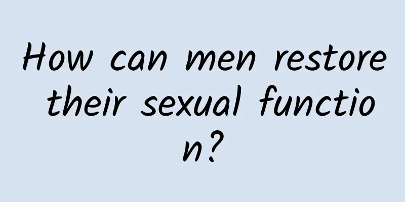 How can men restore their sexual function?