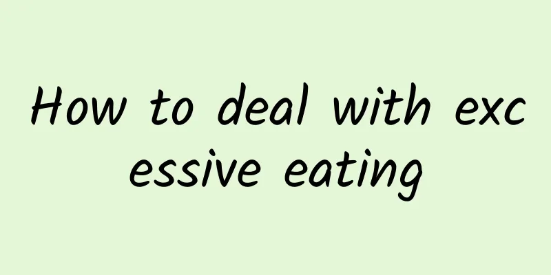 How to deal with excessive eating
