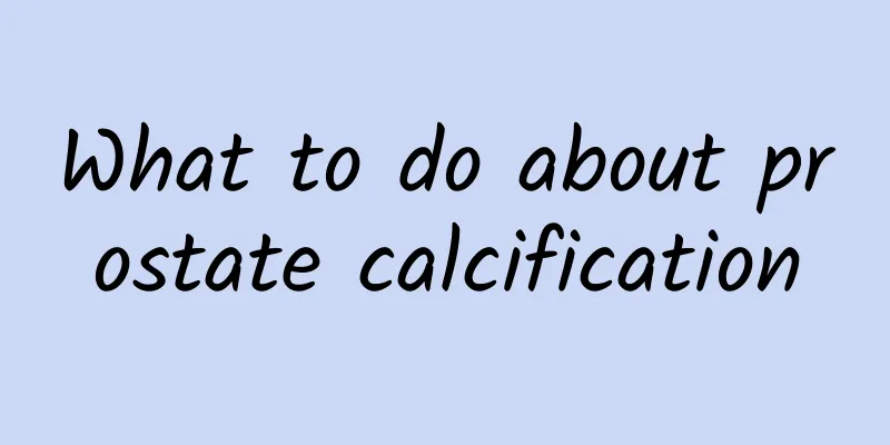 What to do about prostate calcification