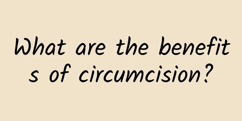 What are the benefits of circumcision?
