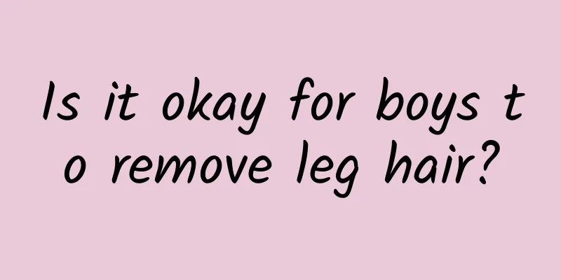 Is it okay for boys to remove leg hair?