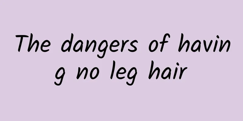 The dangers of having no leg hair