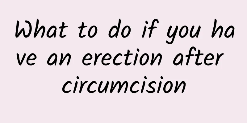 What to do if you have an erection after circumcision