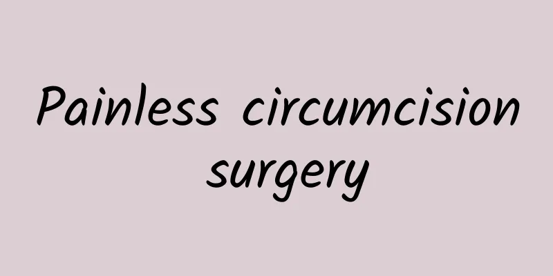 Painless circumcision surgery