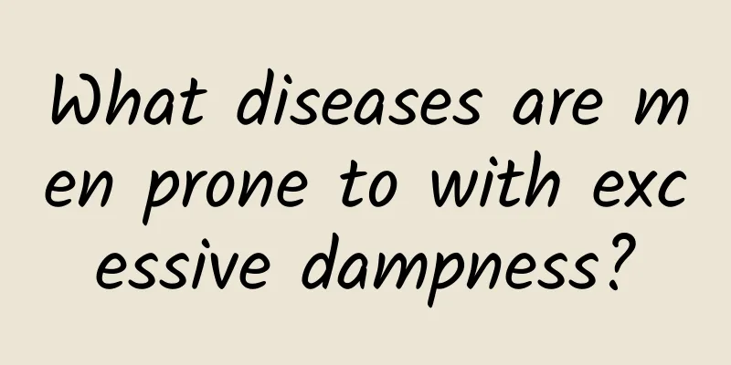 What diseases are men prone to with excessive dampness?