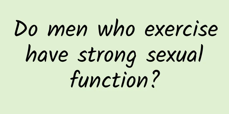 Do men who exercise have strong sexual function?