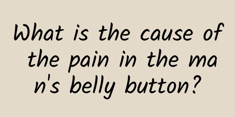 What is the cause of the pain in the man's belly button?