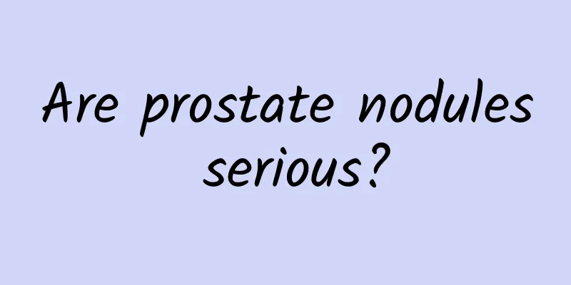 Are prostate nodules serious?