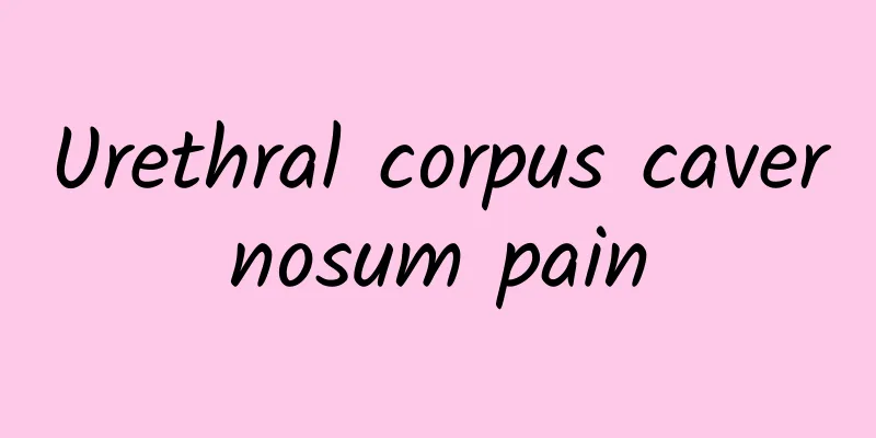Urethral corpus cavernosum pain