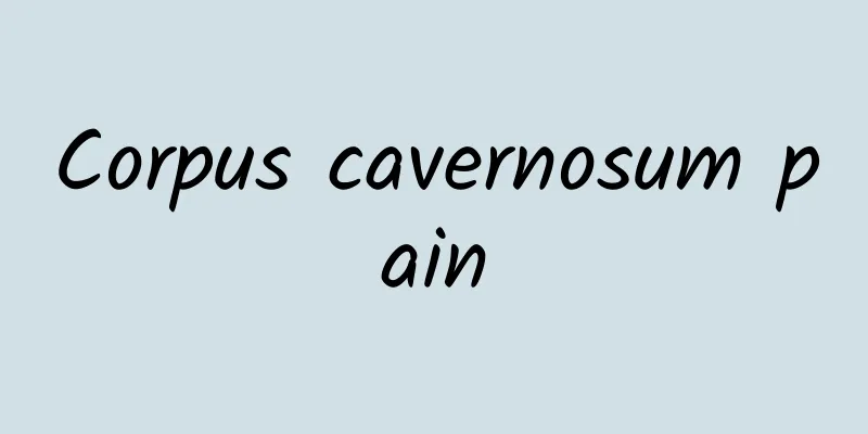 Corpus cavernosum pain