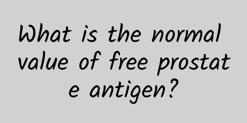 What is the normal value of free prostate antigen?