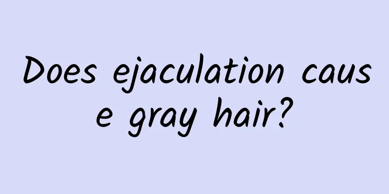Does ejaculation cause gray hair?