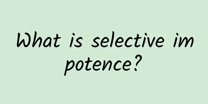 What is selective impotence?