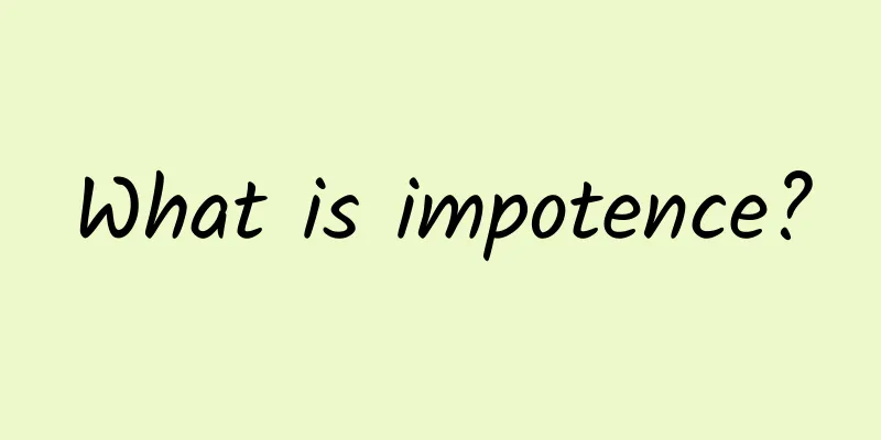 What is impotence?