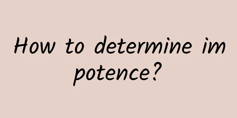 How to determine impotence?