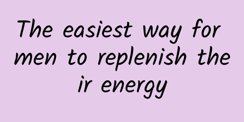 The easiest way for men to replenish their energy