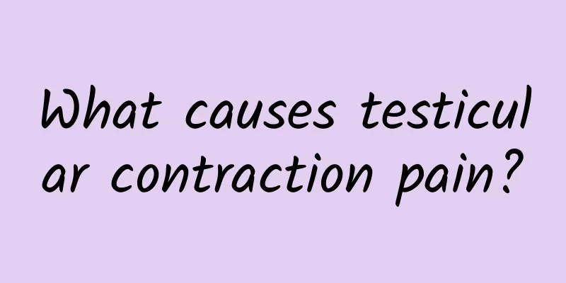 What causes testicular contraction pain?