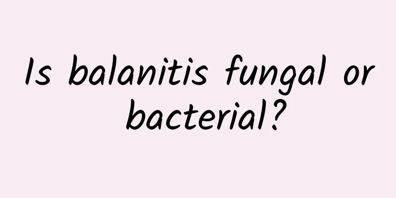 Is balanitis fungal or bacterial?