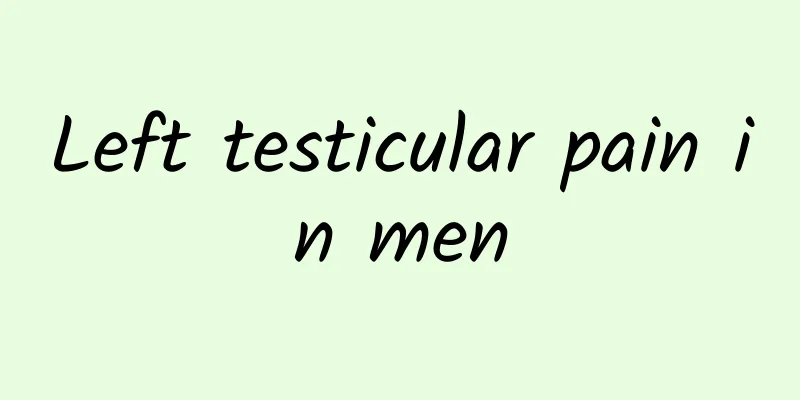 Left testicular pain in men