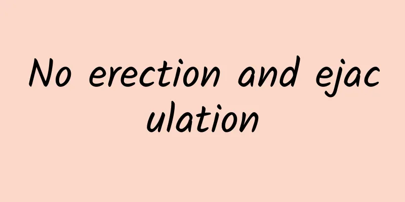 No erection and ejaculation