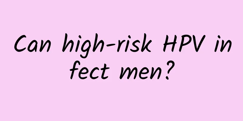 Can high-risk HPV infect men?
