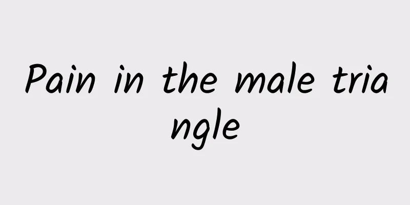 Pain in the male triangle
