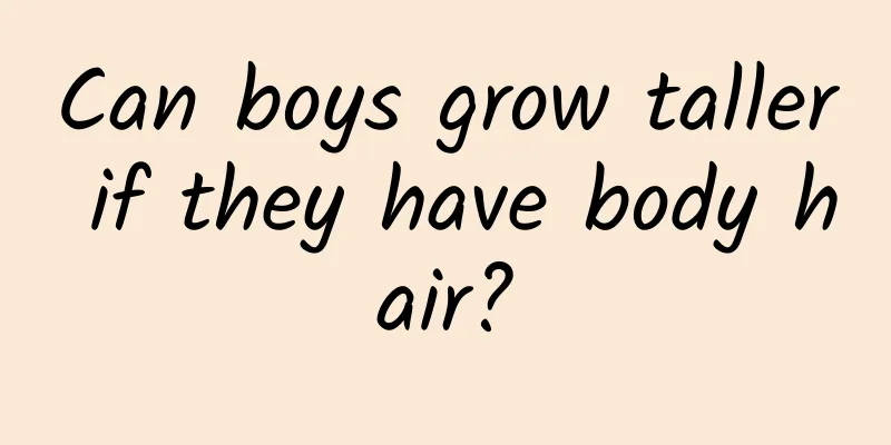 Can boys grow taller if they have body hair?