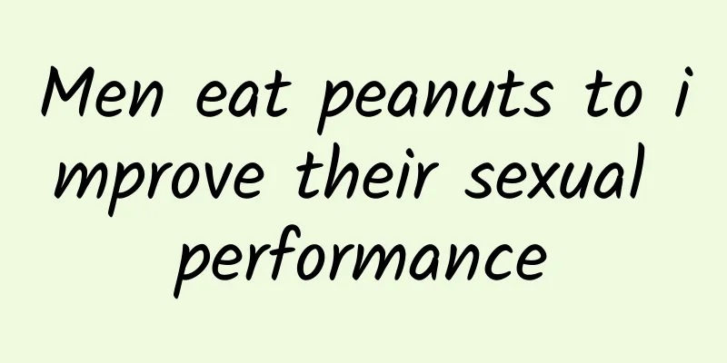 Men eat peanuts to improve their sexual performance