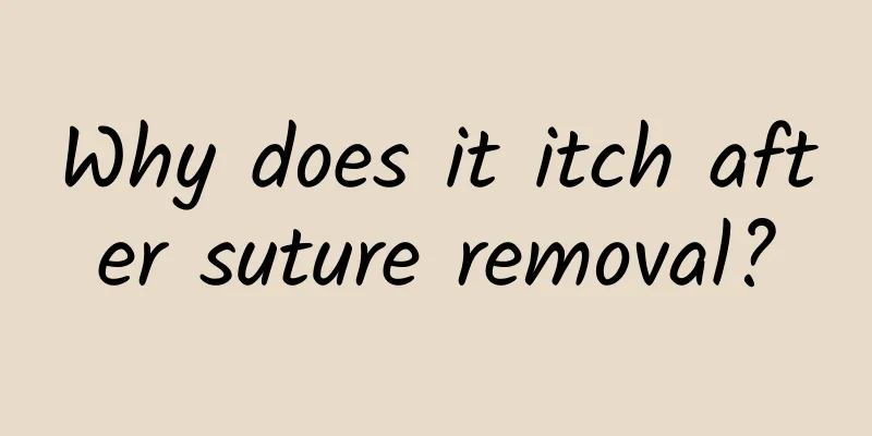 Why does it itch after suture removal?