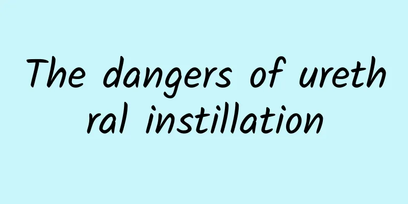 The dangers of urethral instillation
