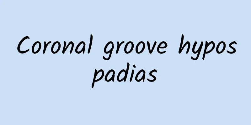 Coronal groove hypospadias
