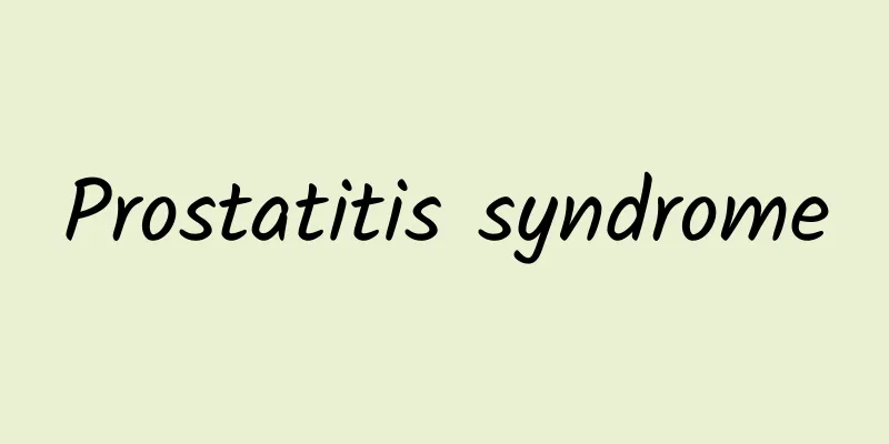 Prostatitis syndrome